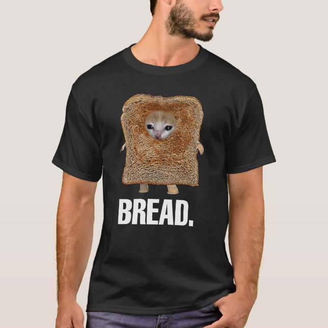 Bread meme  T-Shirt (Front)