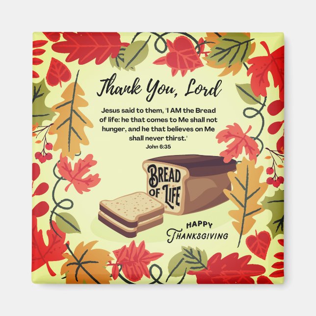 BREAD OF LIFE Happy Thanksgiving Magnet (Front)