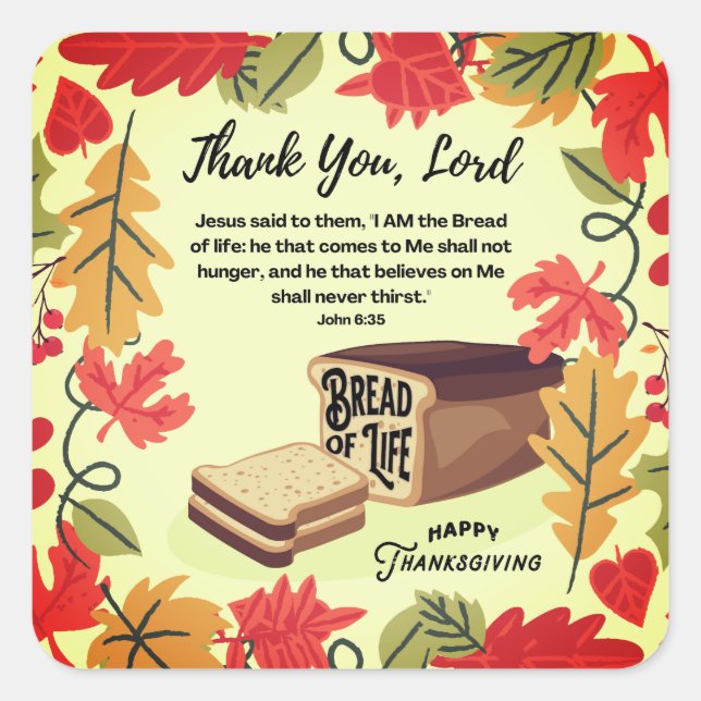 BREAD OF LIFE Happy Thanksgiving Square Sticker (Front)