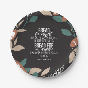 Bread quotes by Nikoli Berdyaev Paper Plate