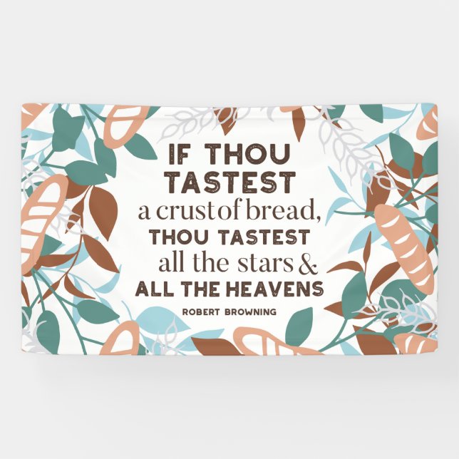 Bread quotes by Robert Browning Banner (Horizontal)