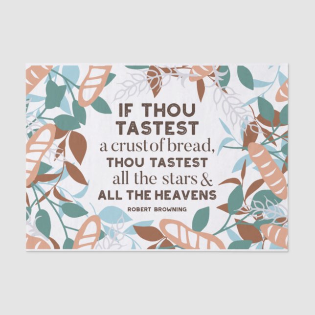 Bread quotes by Robert Browning Tissue Paper (Front)