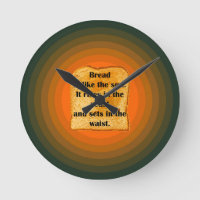 Bread... Rises in the yeast and sets in the waist