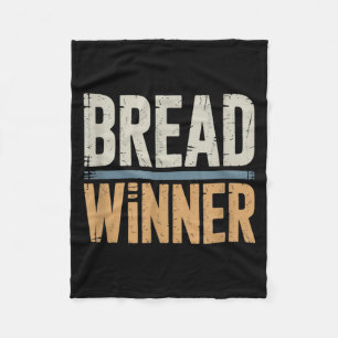 Bread Winner Funny Baking Sourdough Baker Lover Fleece Blanket