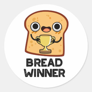 Bread Winner Funny Food Pun  Classic Round Sticker