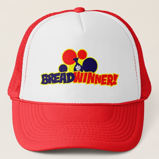 Bread Winner! Getting Money Trucker Hat (Front)