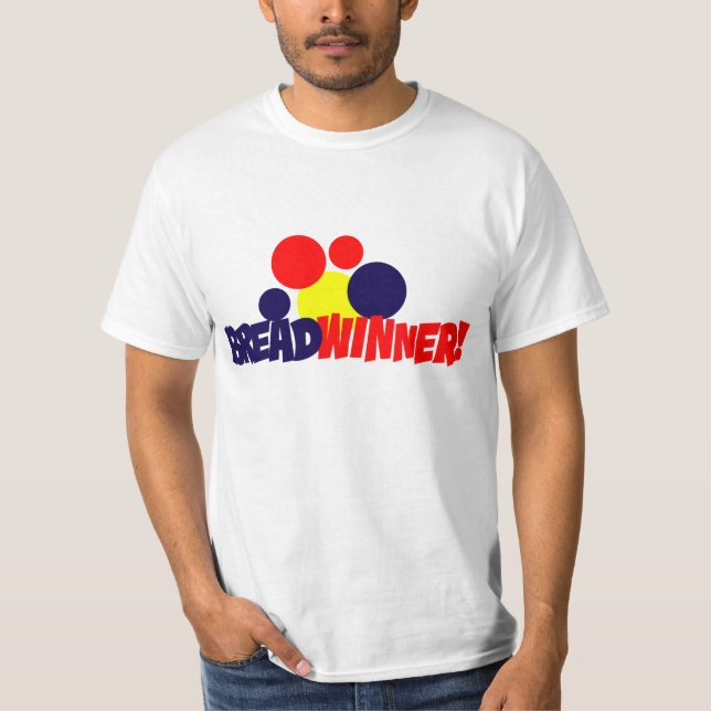 Bread Winner! T-Shirt (Front)