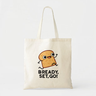 Bready Set Go Funny Running Bread Pun  Tote Bag