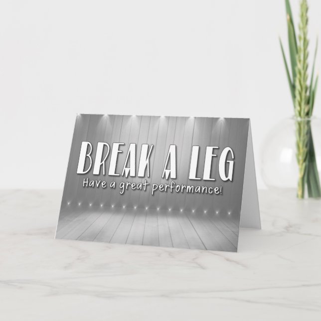 Break A Leg Card (Front)