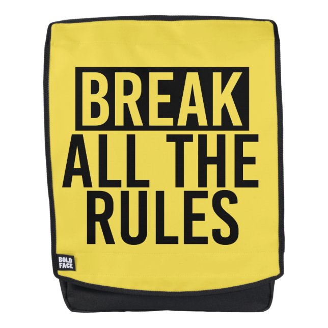 Break All the Rules Backpack (Front)