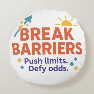 Break Barriers Round Throw Pillow Push Limits