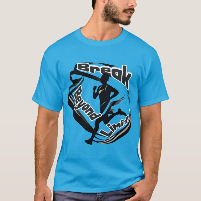 Break Beyond Limits Motivational  T-Shirt (Front)