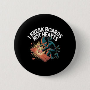 Break Boards Not Hearts Training Sparring 6 Cm Round Badge