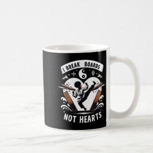 Break Boards Not Hearts Training Sparring Coffee Mug