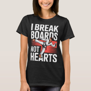 Break Boards Not Hearts Training Sparring T-Shirt