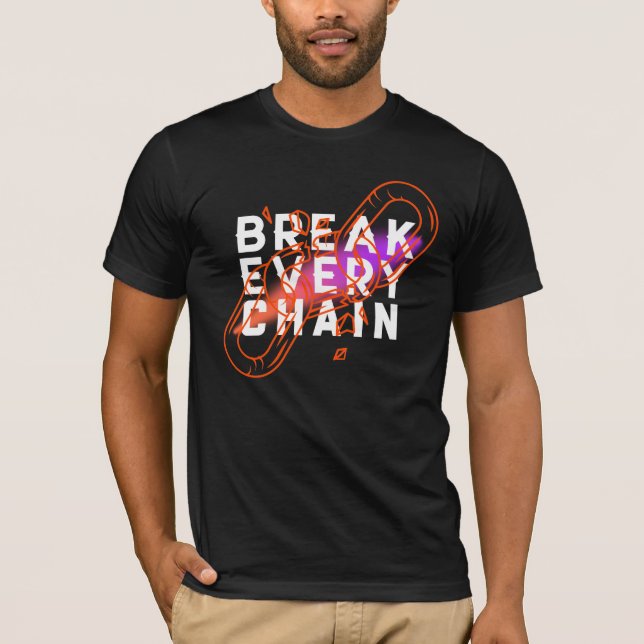 Break Every Chain T-Shirt (Front)