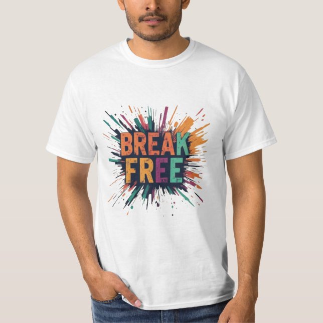 Break free T-Shirt (Front)