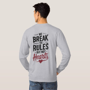 Break Rules, Not Hearts Typography T-Shirt