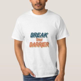 Break the Barrier. Redefine What's Possible T-Shirt