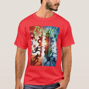 Break the Barrier  T-Shirt