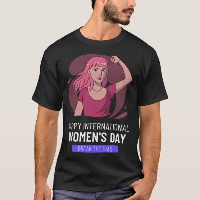 Break The Bias Happy Women s Day Embrace Equity 8  T-Shirt (Front)