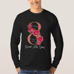Break The Bias International Women's Day 2022   Fo T-Shirt