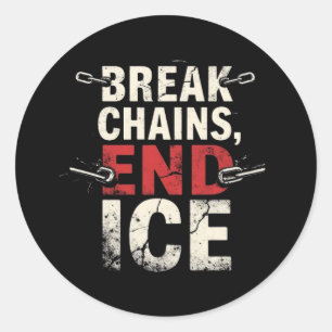 Break the Chains End ICE – Immigration Justice Classic Round Sticker
