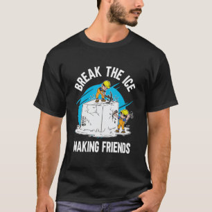 Break The Ice Making Friends Men Black T-Shirt