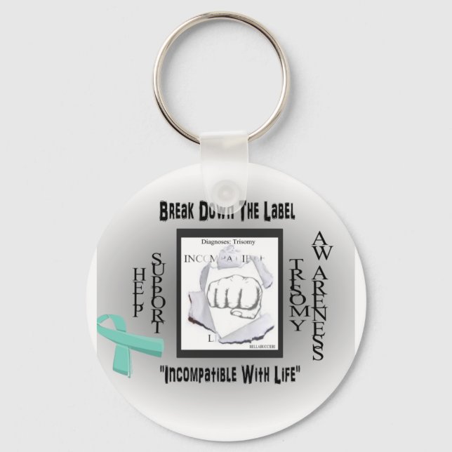Break the label "incompatible with life" trisomy key ring (Front)