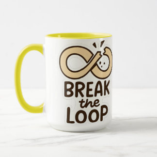 Break the Loop Motivational Ceramic Mug