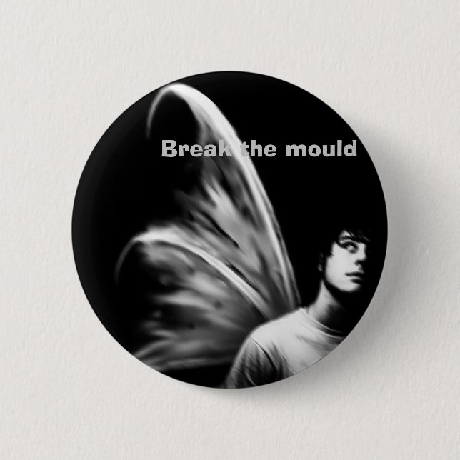 Break The Mould 6 Cm Round Badge (Front)