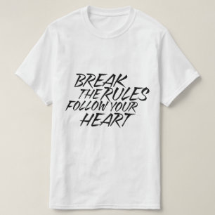Break the rules T-Shirt
