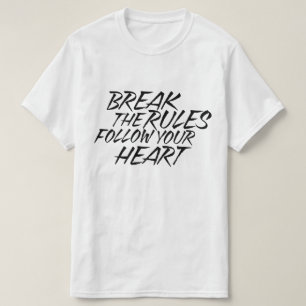 Break the rules T-Shirt