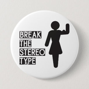Break The Stereotype 7.5 Cm Round Badge