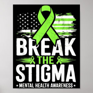 Break The Stigma Mental Health Awareness American Poster