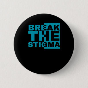 Break The Stigma - Mental Health Awareness Designs 6 Cm Round Badge