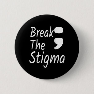 Break The Stigma Semicolon Suicide Prevention Awar 6 Cm Round Badge