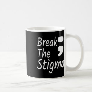 Break The Stigma Semicolon Suicide Prevention Awar Coffee Mug