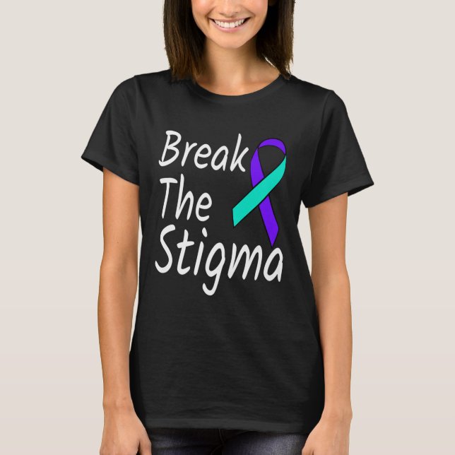 Break The Stigma Suicide Prevention Ribbon Awarene T-Shirt (Front)