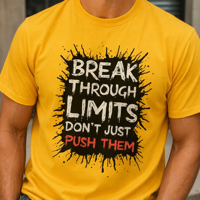 Break Through Limits - Inspirational Typography T-Shirt (Creator Uploaded)