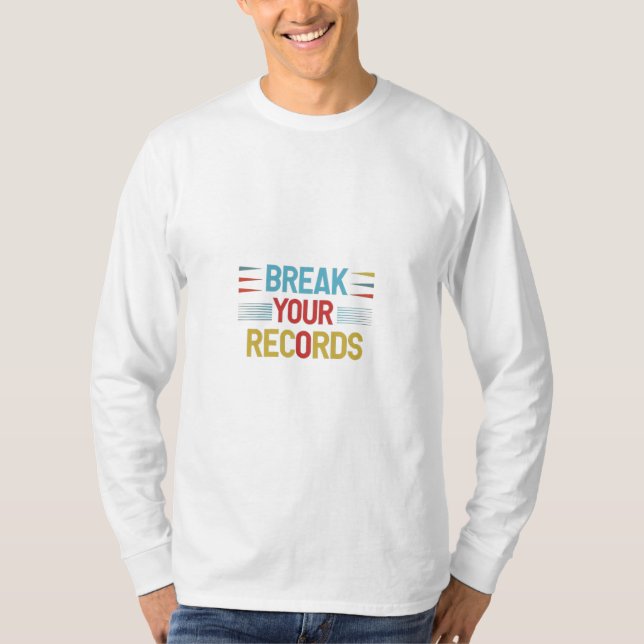 Break Your Records T-Shirt (Front)