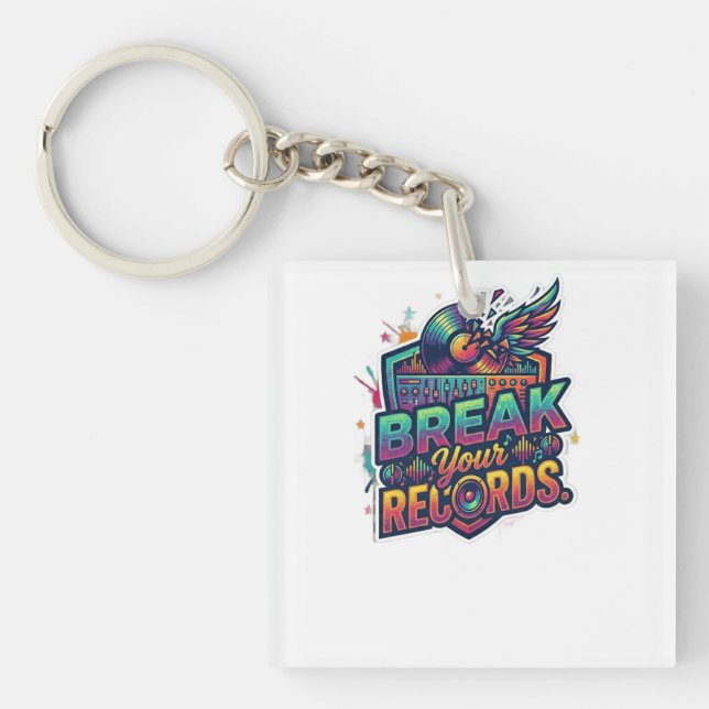  Break Your Records. T-Shirt Key Ring (Front)