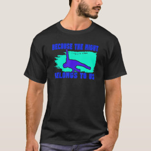 Breakdance BBoy Night Belongs To Us_2 T-Shirt