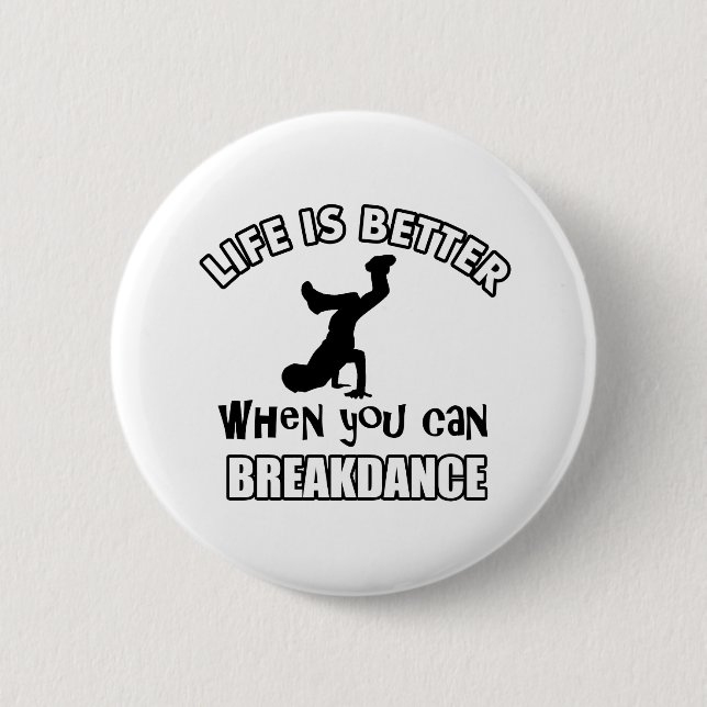 Breakdance dance designs 6 cm round badge (Front)