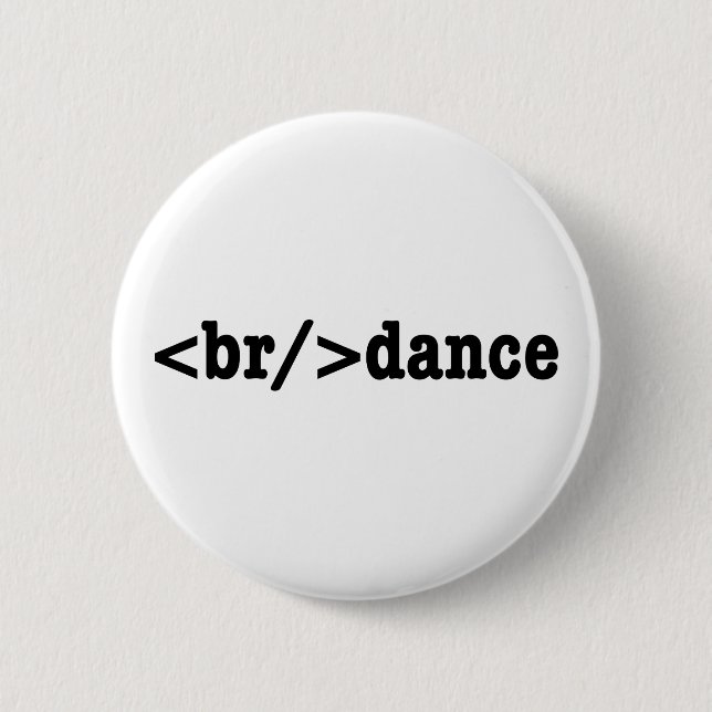 breakdance HTML Code 6 Cm Round Badge (Front)