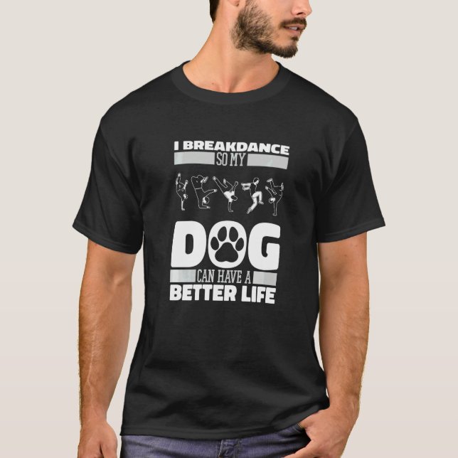 Breakdancer Dog Breakdance  Bboy Breaking Breakdan T-Shirt (Front)