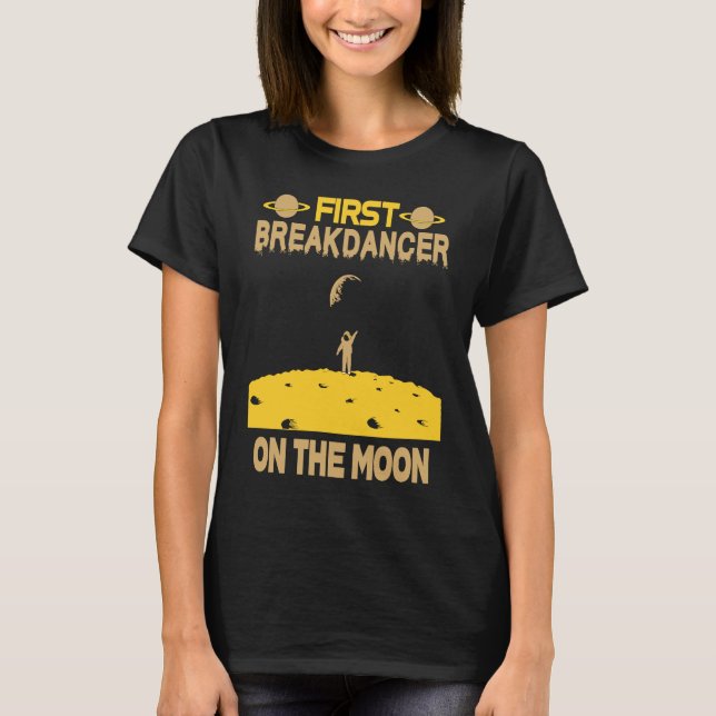 Breakdancer On The Moon T-Shirt (Front)