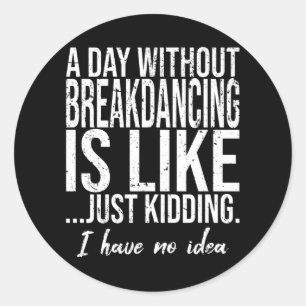 Breakdancing funny sports gift classic round sticker