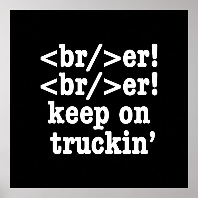 breaker! breaker! keep on truckin' // HTML Code Poster (Front)