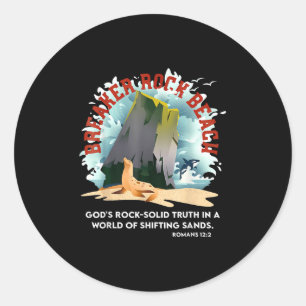 Breaker Rock Beach Gods Rock Solid Truth In A Worl Classic Round Sticker